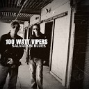 100 Watt Vipers - Today These Fields Are Barren