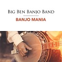 Big Ben Banjo Band - On The Banks Of The Wabash Cuddle Up A Little Closer Mary s A Grand Old…