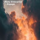 Misty Enterprise - Engage