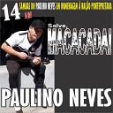 Paulino Neves feat Mestre Dic - Quando Eu For Dessa pra Melhor