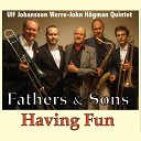 Ulf Johansson Werrre John H gman Quintet - Be Hip Be Cool Be Bop