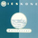 Mieskone - Rakkauden valtateille