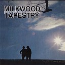 Milkwood Tapestry - The Bell Of Juniper Bonus