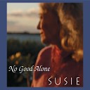 Susie - Since I Fell for You