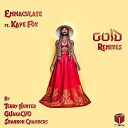 Emmaculate feat Kaye Fox - Gold Shannon Chambers 1Sound Remix