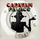 Caravan Palace - Clash