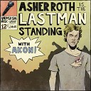 Asher Roth - Last Man Standing F Akon