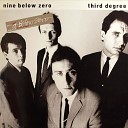 Nine Below Zero - You Don t Love Me