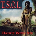 T S O L - Dance With Me