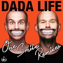 Dada Life - One Smile Walden Remix Radio Edit