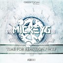 MickeyG feat MC Retell - Time For Reaction Original Mix