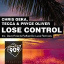 Chris Geka Pryce Oliver Tecca - Lose Control Dave Rose Remix