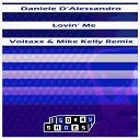 Daniele D alessandro - Lovin Me Voltaxx Mike Kelly Remix