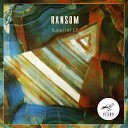 Ransom - Superior Original Mix