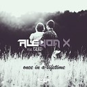 Alcyon X feat Glad - Once In A Lifetime Original Mix