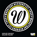 Karlos Cheadle - Walkin Talkin Original Mix