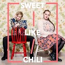 Sweet Like Chili - Don t Tell