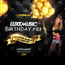 LUXEmusic Birthday Mix 2016 - DJ Denis Rublev DJ Anton Track 07