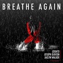 Lodato Joseph Duveen Jaclyn Walker - Breathe Again Radio Edit