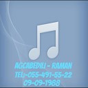 RAMAN 055 491 55 22 - Magomed Kerimov Ft Ali Agayev Bu Yay Remix…