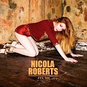 Nicola Roberts - Fix Me