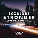 Gareth Emery Ft Corey Sanders - I Could Be Stronger But Only For You Giuseppe Ottaviani Extended…