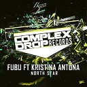 Fubu feat Kristina Antuna - North Star Original Mix