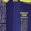 Overcast Sound - Saltwater Original Mix