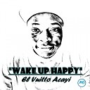 El Vuitto Acayi - Wake Up Happy Original Mix