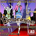 Willy The Dee Jay Tom Gray - Reuniao Esburacada Short Version