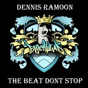 Dennis Ramoon - The Beat Dont Stop Original Mix