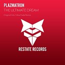 Plazmatron - The Ultimate Dream Radio Edit