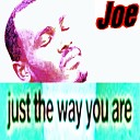 Joe feat S Sax Max Santomo - Just the Way You Are