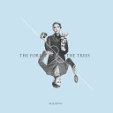 The Forest The Trees - Pounding Heartbeat