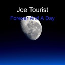 Joe Tourist - Forever and a Day