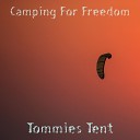 Tommies Tent - Violence Of Her Riches