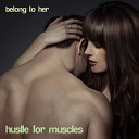 Hustle For Muscles - Land Of Passion