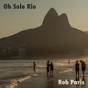 Rob Paris - Crazy For That Fire