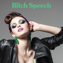Bitch Speech - Temper Of Yesterday