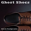 Dark Footprints - Ghost Feeling