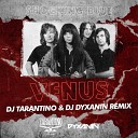 DJ TARANTINO DJ DYXANIN - Shocking Blue Venus