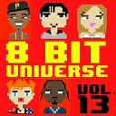 8 Bit Universe - You and Your Friends 8 Bit Version