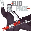 The Elio Pace Band - Two More Bottles Of Wine