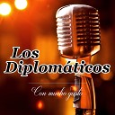 Los Diplom ticos - Smoke Get in Your Eyes