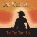 Don Williams - The Ties That Bind