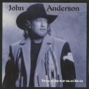 John Anderson - Somehow Someway Someday