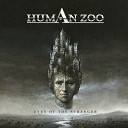 Human Zoo - Everything Changes