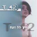 T42 feat Sharp - Run To You Fargetta Mix