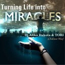 Dj Alika Dakota TORI - Turning Life into Miracles Chillout Mix