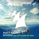 Matt Nash - Rivers I ll Take Care Of You